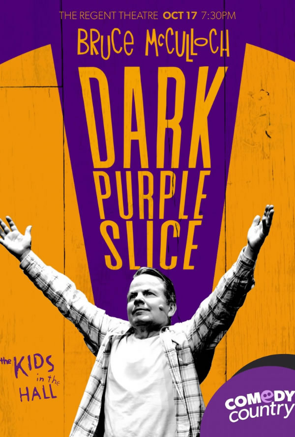 Promotional poster for Bruce McCulloch's Dark Purple Slice comedy show, with a man raising his arms against a purple and orange background.