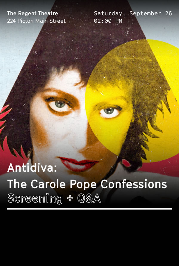 Poster advertising 'Antidiva: The Carole Pope Confessions' — Screening + Q&A at The Regent Theatre, Saturday, Sept 26 at 2:00 PM; venue and time shown at top left.
