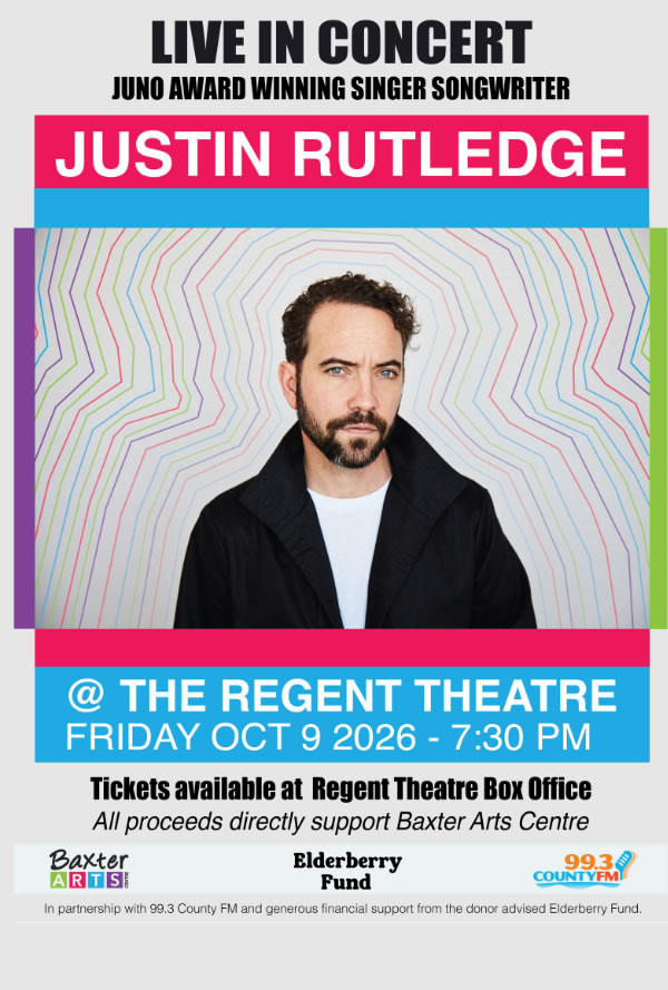 Poster announcing a live concert with Justin Rutledge; portrait of the singer in a black jacket against a colorful geometric background. Details: @ The Regent Theatre, Friday Oct 9, 2026, 7:30 PM; Tickets from Regent Theatre Box Office; proceeds support Baxter Arts Centre; sponsor logos at bottom.