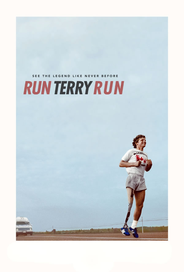 Poster showing a man running on a track with a prosthetic leg under a blue sky; slogan reads 'RUN TERRY RUN' and 'SEE THE LEGEND LIKE NEVER BEFORE'.